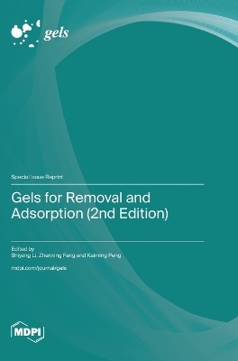 Gels for Removal and Adsorption (2nd Edition)