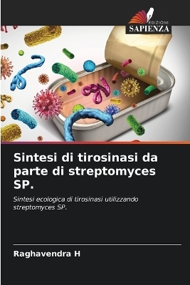 Sintesi di tirosinasi da parte di streptomyces SP. - Raghavendra H