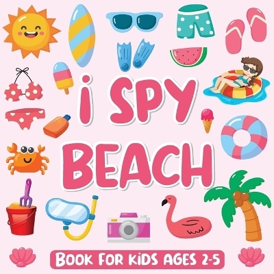 I Spy Beach Book for Kids Ages 2-5 - Laura Bidden