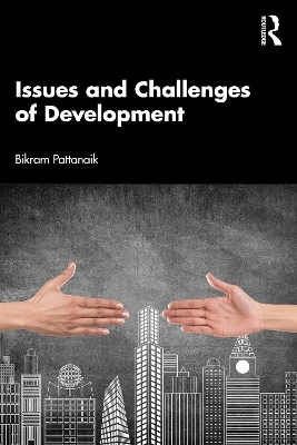 Issues and Challenges of Development - Bikram Keshari Pattanaik