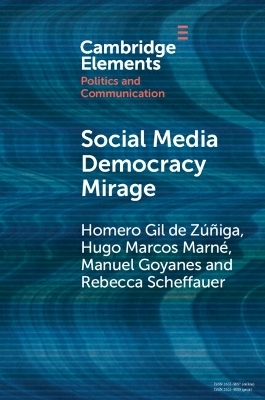 Social Media Democracy Mirage - Homero Gil de Zúñiga, Hugo Marcos Marné, Manuel Goyanes, Rebecca Scheffauer