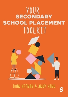 Your Secondary School Placement Toolkit - John Keenan, Andy Hind