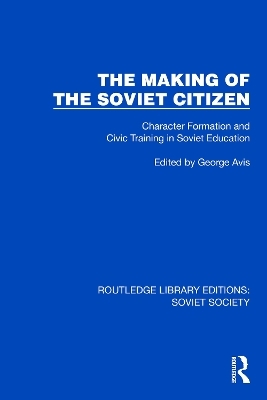 The Making of the Soviet Citizen - 