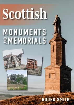 Scottish Monuments and Memorials - Roger Smith