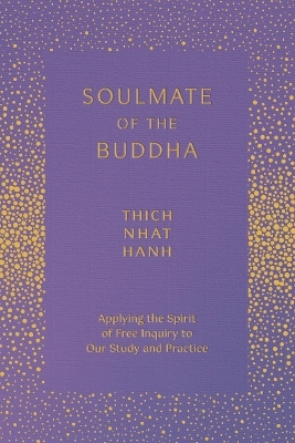 Soulmate of the Buddha - Thich Nhat Hanh