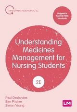 Understanding Medicines Management for Nursing Students - Deslandes, Paul; Pitcher, Ben; Young, Simon