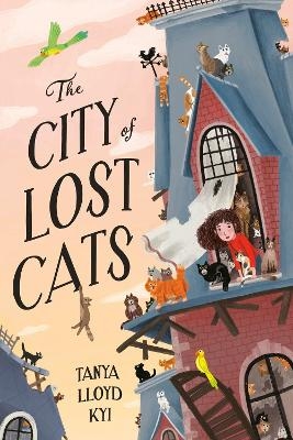 The City of Lost Cats - Tanya Lloyd Kyi