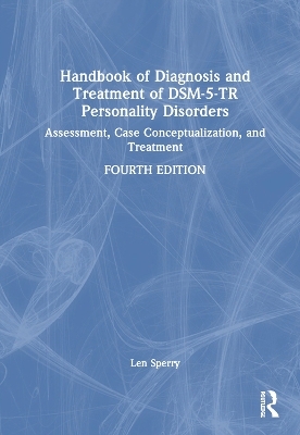 Handbook of Diagnosis and Treatment of DSM-5-TR Personality Disorders - Len Sperry