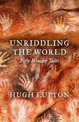 Unriddling the World - Hugh Lupton