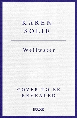 Wellwater - Karen Solie