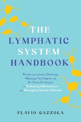 The Lymphatic System Handbook - Flavio Gazzola