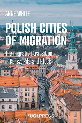 Polish Cities of Migration - Anne White