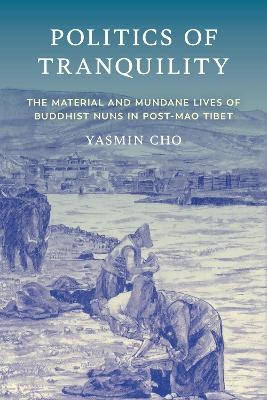 Politics of Tranquility - Yasmin Cho