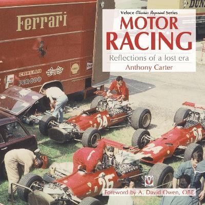 Motor Racing - Reflections of a Lost Era - Anthony Carter