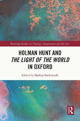 Holman Hunt and the Light of the World in Oxford - 