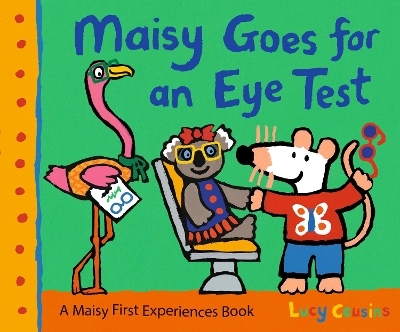 Maisy Goes for an Eye Test - Lucy Cousins