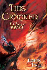 This Crooked Way -  James Enge