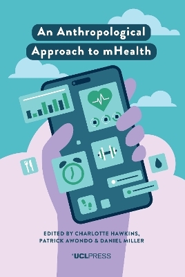 An Anthropological Approach to mHealth - 