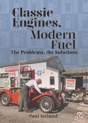 Classic Engines, Modern Fuel - Paul Ireland