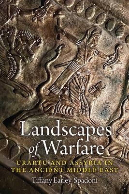 Landscapes of Warfare - Tiffany Earley-Spadoni