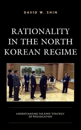 Rationality in the North Korean Regime -  David W. Shin