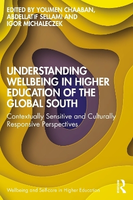 Understanding Wellbeing in Higher Education of the Global South - 