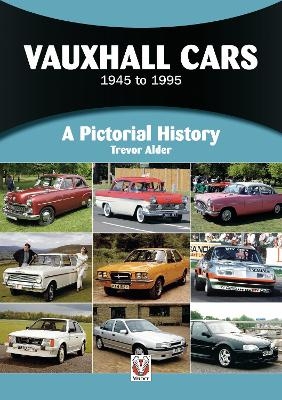 Vauxhall Cars 1945 to 1995 - Trevor Alder