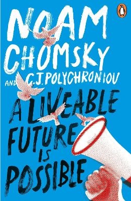 A Liveable Future is Possible - Noam Chomsky, C. J. Polychroniou