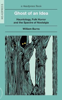 Ghost of an Idea - William Burns