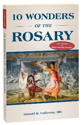 10 Wonders of the Rosary - Donald Calloway