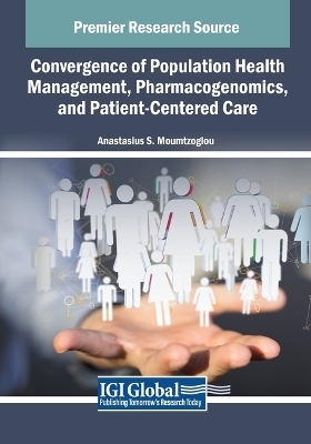 Convergence of Population Health Management, Pharmacogenomics, and Patient-Centered Care - 