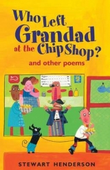 Who Left Grandad at the Chip Shop? - Henderson, Stewart