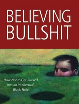 Believing Bullshit -  Stephen Law