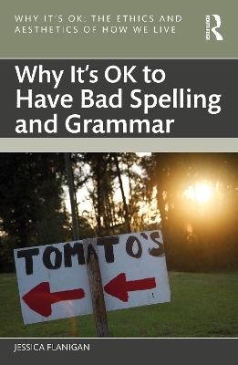 Why It's OK to Have Bad Spelling and Grammar - Jessica Flanigan