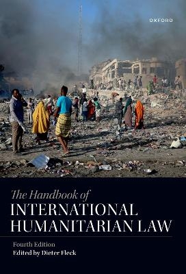 The Handbook of International Humanitarian Law - 