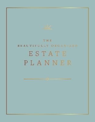 The Beautifully Organized Estate Planner - Nikki Boyd