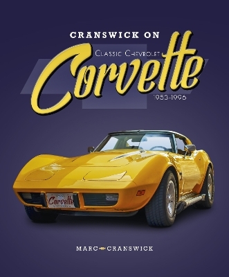 Cranswick on Classic Chevrolet Corvette 1953-1996 - Marc Cranswick