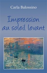 Impression au soleil levant - Carla Balossino