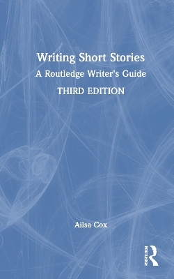 Writing Short Stories - Ailsa Cox