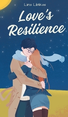 Love's Resilience - Liina Liblikas