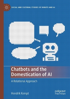 Chatbots and the Domestication of AI - Hendrik Kempt