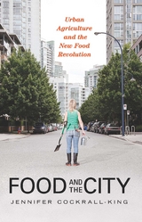 Food and the City -  Jennifer Cockrall-King