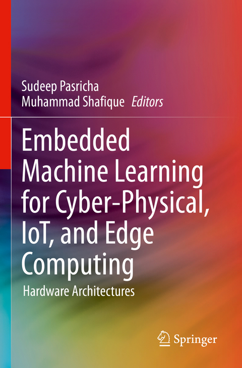 Embedded Machine Learning for Cyber-Physical, IoT, and Edge Computing - 