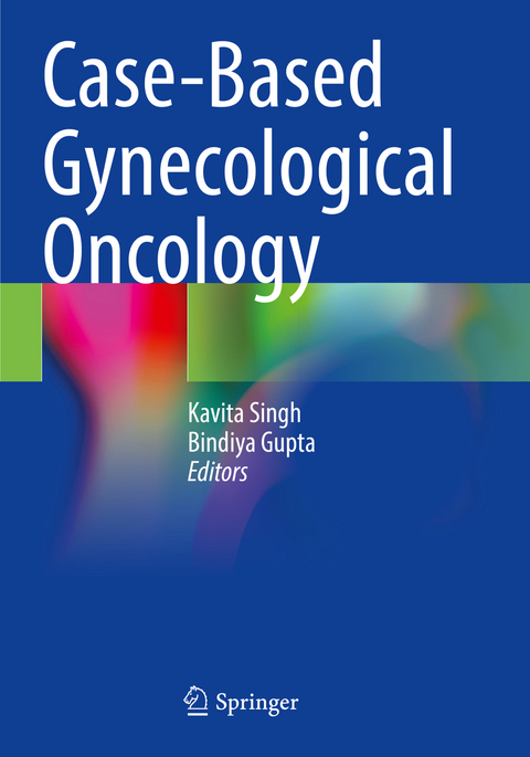 Case-Based Gynecological Oncology - 