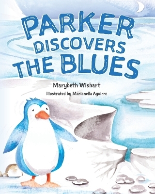 Parker Discovers the Blues - Marybeth Wishart