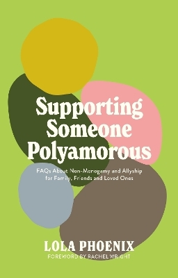 Supporting Someone Polyamorous - Lola Phoenix