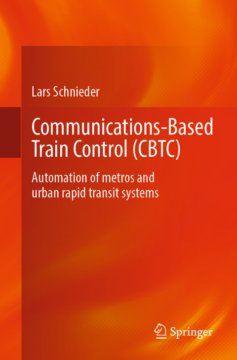 Communications-Based Train Control (CBTC) - Lars Schnieder