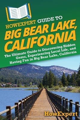 HowExpert Guide to Big Bear Lake, California -  HowExpert