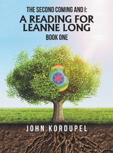 The Second Coming and I: a Reading for Leanne Long - John Kordupel