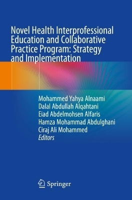 Novel Health Interprofessional Education and Collaborative Practice Program: Strategy and Implementation - 